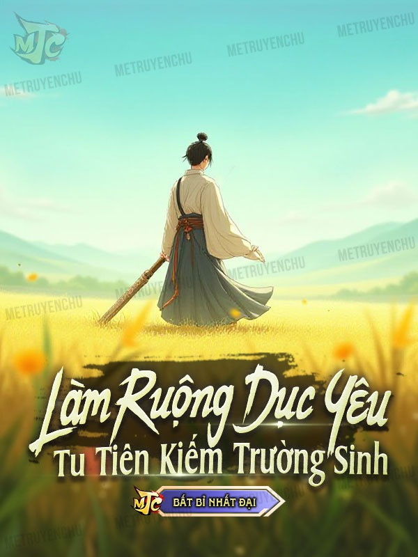 Làm Ruộng Dục Yêu Tu Tiên Kiếm Trường Sinh