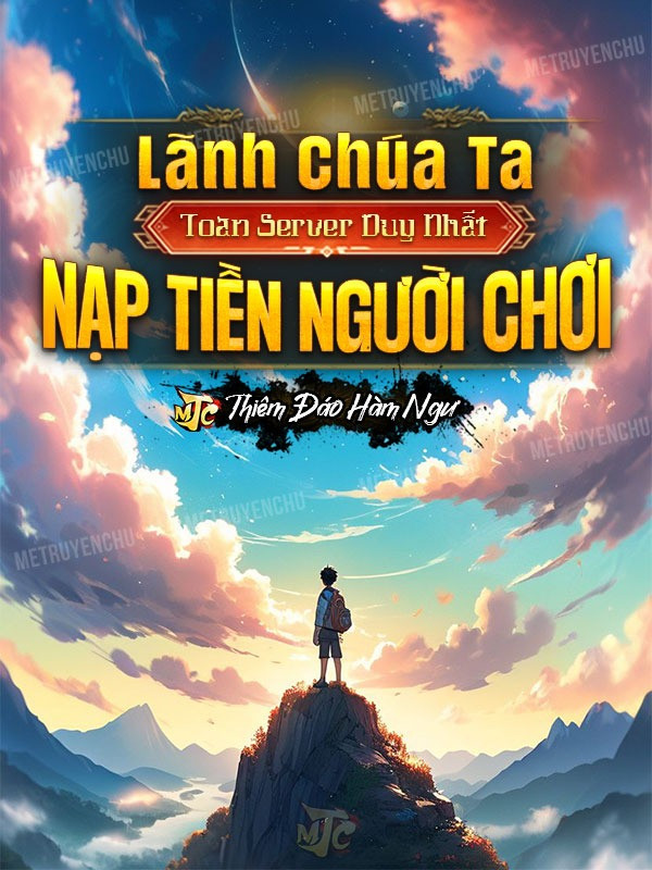 Lãnh Chúa: Ta, Toàn Server Duy Nhất Nạp Tiền Người Chơi