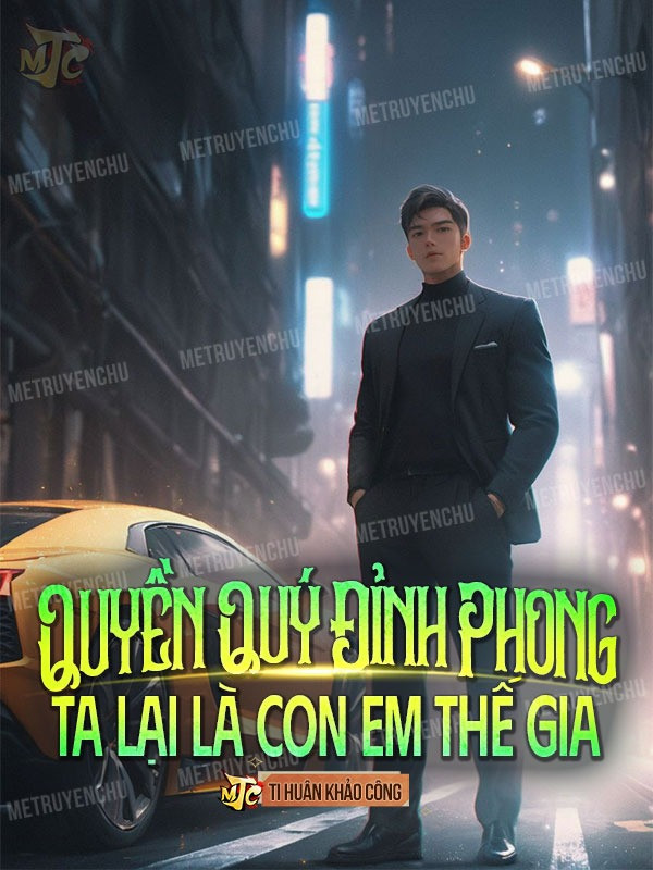 Quyền Quý Đỉnh Phong: Ta Lại Là Con Em Thế Gia