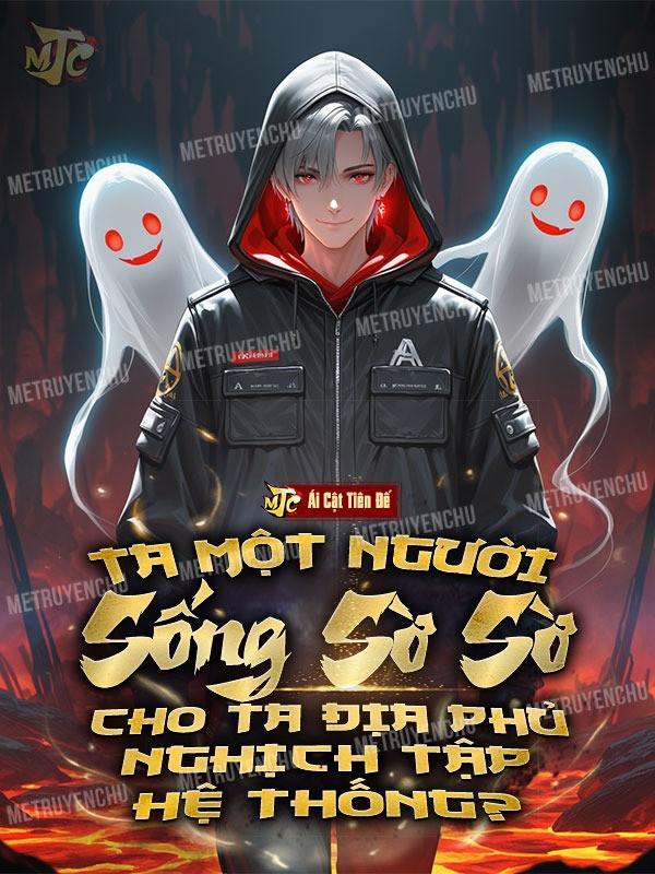 Ta Một Người Sống Sờ Sờ, Cho Ta Địa Phủ Nghịch Tập Hệ Thống?