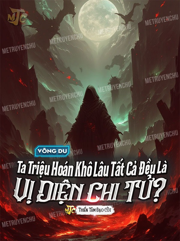 Võng Du: Ta Triệu Hoán Khô Lâu Tất Cả Đều Là Vị Diện Chi Tử?