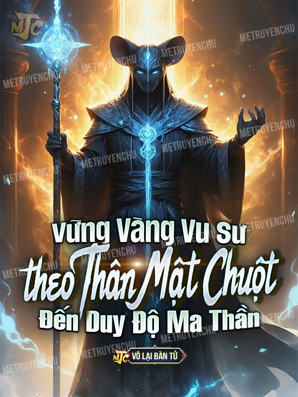 Vững Vàng Vu Sư: Theo Thân Mật Chuột Đến Duy Độ Ma Thần